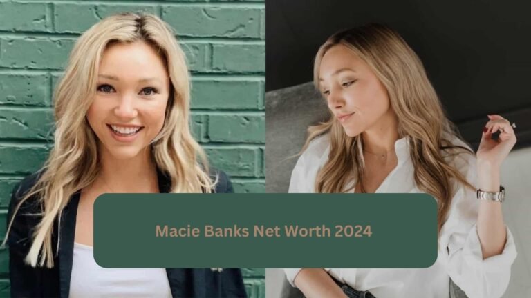 Macie Banks Net Worth 2024 Age, Bio, Spouse, Height, Career, & Extras!